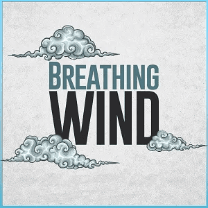 Breathing Wind Podcast